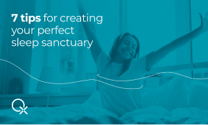 tips for creating your perfect sleep sanctuary