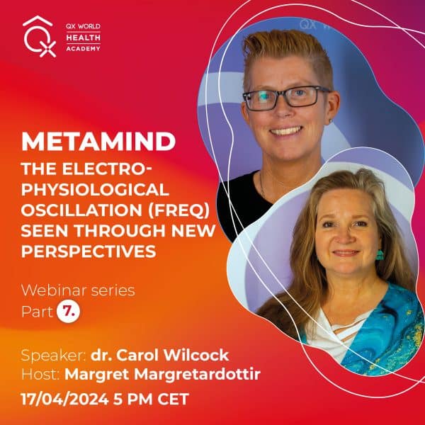 METAMIND #7 - The Electro-Physiological Oscillation (FREQ) Seen Through New Perspectives (through the homotoxicology screen)